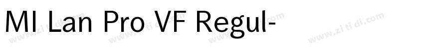 MI Lan Pro VF Regul字体转换 MI Lan Pro VF Regul字体转换